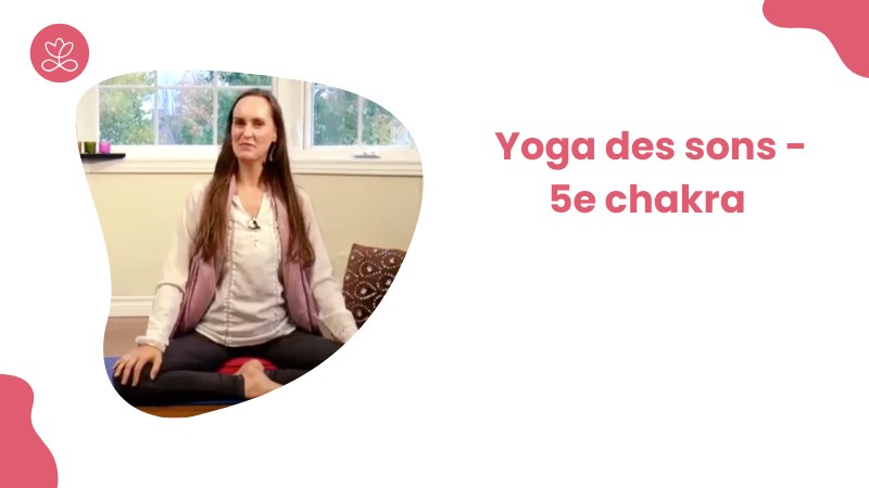 Jour 30. Yoga des sons - 5e chakra avec Maryse Lehoux (14 min)